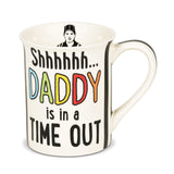 Mug Shhh Time Out Dad